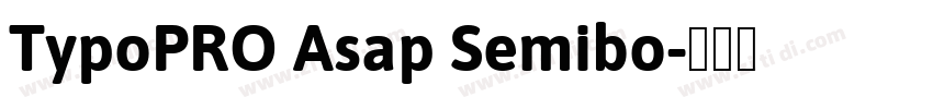 TypoPRO Asap Semibo字体转换